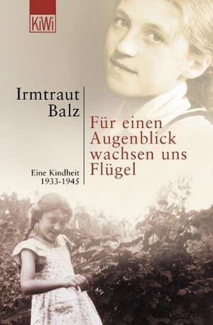 Buchcover Für einen Augenblick wachsen uns Flügel | Irmtraut Balz | EAN 9783462033229 | ISBN 3-462-03322-0 | ISBN 978-3-462-03322-9