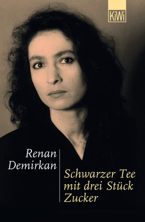 Buchcover Schwarzer Tee mit drei Stück Zucker | Renan Demirkan | EAN 9783462033274 | ISBN 3-462-03327-1 | ISBN 978-3-462-03327-4