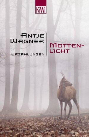 Buchcover Mottenlicht | Antje Wagner | EAN 9783462033465 | ISBN 3-462-03346-8 | ISBN 978-3-462-03346-5