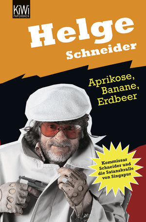 Buchcover Aprikose Banane Erdbeer | Helge Schneider | EAN 9783462033816 | ISBN 3-462-03381-6 | ISBN 978-3-462-03381-6