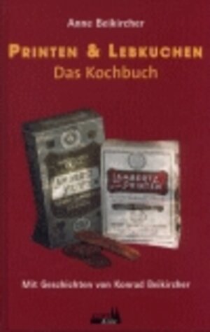 Buchcover Printen & Lebkuchen | Anne Beikircher | EAN 9783462035476 | ISBN 3-462-03547-9 | ISBN 978-3-462-03547-6