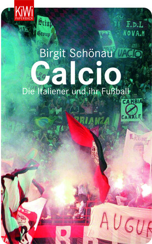 Calcio: Die Italiener und ihr Fußball