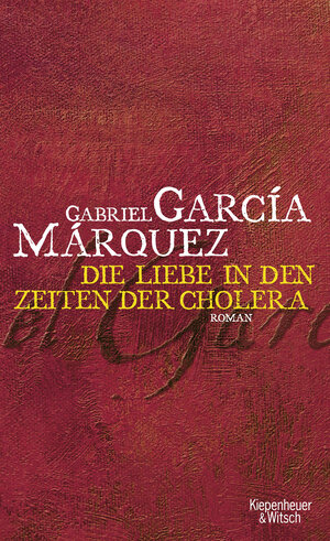 Buchcover Die Liebe in Zeiten der Cholera | Gabriel García Márquez | EAN 9783462037203 | ISBN 3-462-03720-X | ISBN 978-3-462-03720-3
