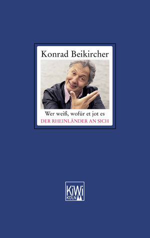 Buchcover Wer weiß, wöfür et jot es - Der Rheinländer an sich | Konrad Beikircher | EAN 9783462038163 | ISBN 3-462-03816-8 | ISBN 978-3-462-03816-3