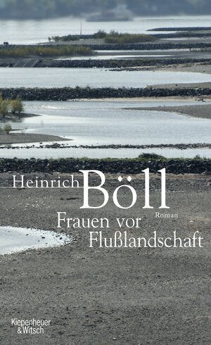 Buchcover Frauen vor Flusslandschaft | Heinrich Böll | EAN 9783462039115 | ISBN 3-462-03911-3 | ISBN 978-3-462-03911-5