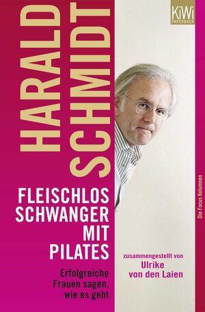 Buchcover Fleischlos schwanger mit Pilates | Harald Schmidt | EAN 9783462042931 | ISBN 3-462-04293-9 | ISBN 978-3-462-04293-1