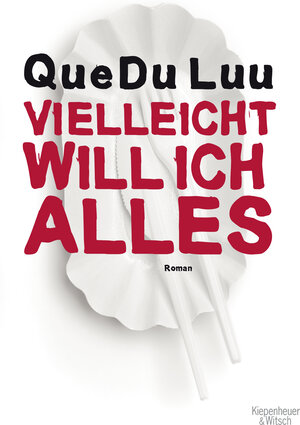 Buchcover Vielleicht will ich alles | Que Du Luu | EAN 9783462042955 | ISBN 3-462-04295-5 | ISBN 978-3-462-04295-5