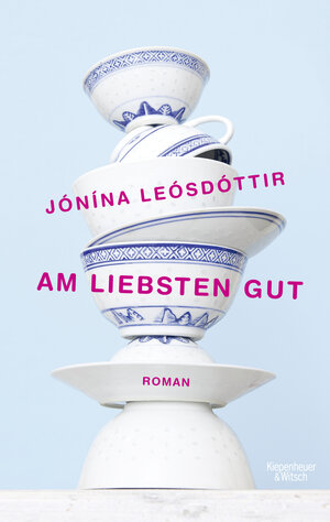 Buchcover Am liebsten gut | Jonina Leosdottir | EAN 9783462043372 | ISBN 3-462-04337-4 | ISBN 978-3-462-04337-2