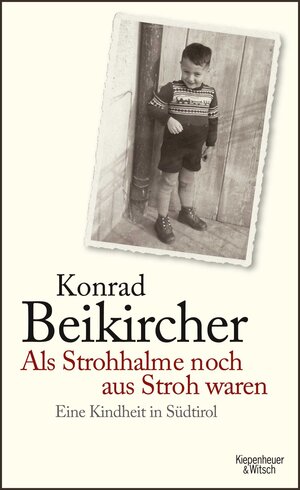 Buchcover Als Strohhalme noch aus Stroh waren | Konrad Beikircher | EAN 9783462043891 | ISBN 3-462-04389-7 | ISBN 978-3-462-04389-1