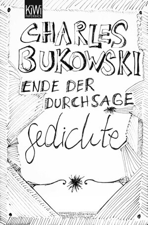 Buchcover Ende der Durchsage | Charles Bukowski | EAN 9783462044096 | ISBN 3-462-04409-5 | ISBN 978-3-462-04409-6