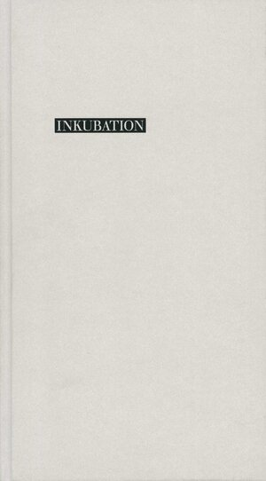 Buchcover Inkubation | Thomas Hettche | EAN 9783462044249 | ISBN 3-462-04424-9 | ISBN 978-3-462-04424-9