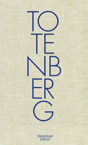 Buchcover Totenberg | Thomas Hettche | EAN 9783462044638 | ISBN 3-462-04463-X | ISBN 978-3-462-04463-8