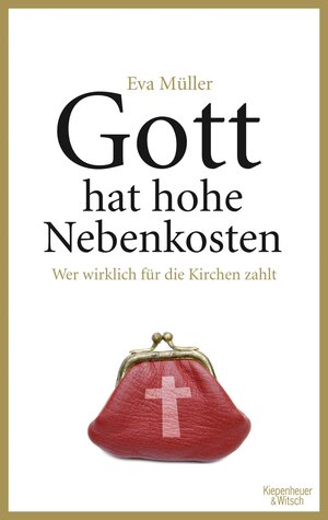 Buchcover Gott hat hohe Nebenkosten | Eva Müller | EAN 9783462044850 | ISBN 3-462-04485-0 | ISBN 978-3-462-04485-0