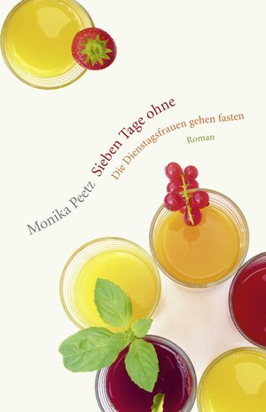 Buchcover Sieben Tage ohne | Monika Peetz | EAN 9783462045123 | ISBN 3-462-04512-1 | ISBN 978-3-462-04512-3