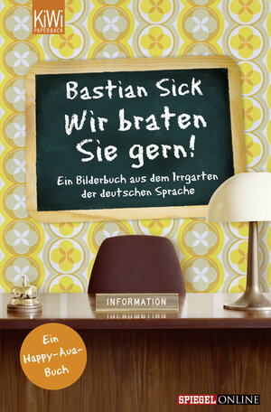 Buchcover Wir braten Sie gern! | Bastian Sick | EAN 9783462045741 | ISBN 3-462-04574-1 | ISBN 978-3-462-04574-1