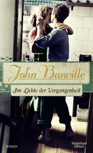 Buchcover Im Lichte der Vergangenheit | John Banville | EAN 9783462045956 | ISBN 3-462-04595-4 | ISBN 978-3-462-04595-6