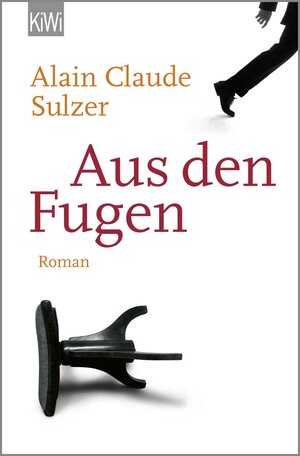 Buchcover Aus den Fugen | Alain Claude Sulzer | EAN 9783462046045 | ISBN 3-462-04604-7 | ISBN 978-3-462-04604-5