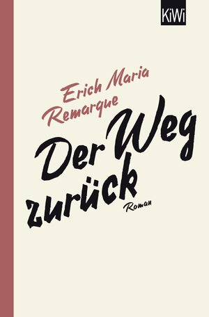 Buchcover Der Weg zurück | E.M. Remarque | EAN 9783462046304 | ISBN 3-462-04630-6 | ISBN 978-3-462-04630-4