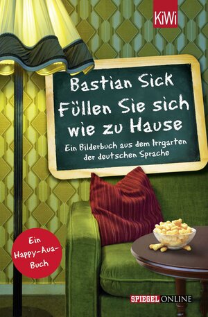 Buchcover Füllen Sie sich wie zu Hause | Bastian Sick | EAN 9783462047004 | ISBN 3-462-04700-0 | ISBN 978-3-462-04700-4