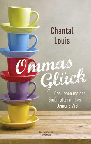 Buchcover Ommas Glück | Chantal Louis | EAN 9783462047189 | ISBN 3-462-04718-3 | ISBN 978-3-462-04718-9