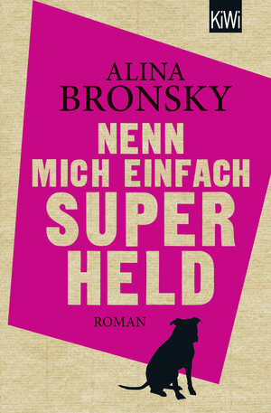 Buchcover Nenn mich einfach Superheld | Alina Bronsky | EAN 9783462047547 | ISBN 3-462-04754-X | ISBN 978-3-462-04754-7