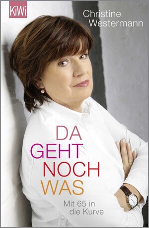 Buchcover Da geht noch was | Christine Westermann | EAN 9783462047615 | ISBN 3-462-04761-2 | ISBN 978-3-462-04761-5