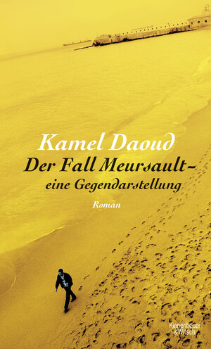 Buchcover Der Fall Meursault - eine Gegendarstellung | Kamel Daoud | EAN 9783462047981 | ISBN 3-462-04798-1 | ISBN 978-3-462-04798-1