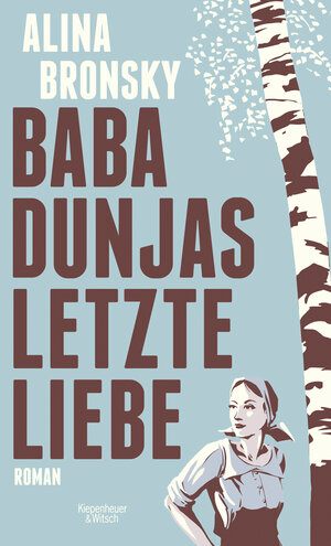 Buchcover Baba Dunjas letzte Liebe | Alina Bronsky | EAN 9783462048025 | ISBN 3-462-04802-3 | ISBN 978-3-462-04802-5