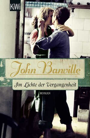 Buchcover Im Lichte der Vergangenheit | John Banville | EAN 9783462048414 | ISBN 3-462-04841-4 | ISBN 978-3-462-04841-4