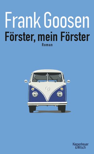 Buchcover Förster, mein Förster | Frank Goosen | EAN 9783462048926 | ISBN 3-462-04892-9 | ISBN 978-3-462-04892-6