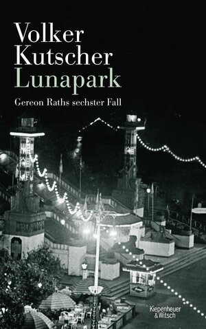 Buchcover Lunapark | Volker Kutscher | EAN 9783462049237 | ISBN 3-462-04923-2 | ISBN 978-3-462-04923-7