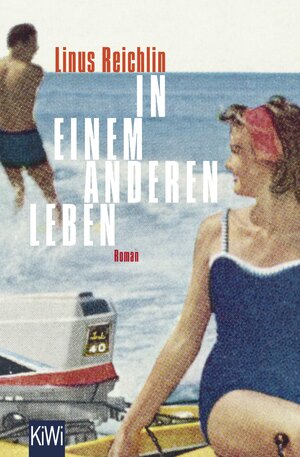 Buchcover In einem anderen Leben | Linus Reichlin | EAN 9783462049541 | ISBN 3-462-04954-2 | ISBN 978-3-462-04954-1