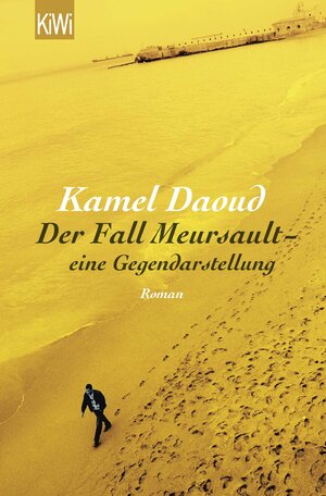 Buchcover Der Fall Meursault - eine Gegendarstellung | Kamel Daoud | EAN 9783462050608 | ISBN 3-462-05060-5 | ISBN 978-3-462-05060-8