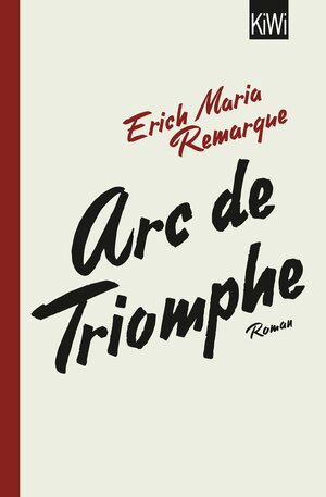 Buchcover Arc de Triomphe | E.M. Remarque | EAN 9783462050936 | ISBN 3-462-05093-1 | ISBN 978-3-462-05093-6