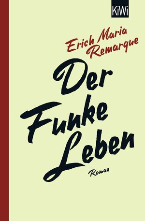 Buchcover Der Funke Leben | E.M. Remarque | EAN 9783462051483 | ISBN 3-462-05148-2 | ISBN 978-3-462-05148-3