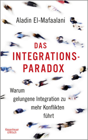 Buchcover Das Integrationsparadox | Aladin El-Mafaalani | EAN 9783462051643 | ISBN 3-462-05164-4 | ISBN 978-3-462-05164-3