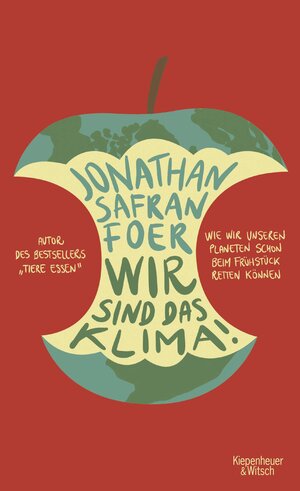 Buchcover Wir sind das Klima! | Jonathan Safran Foer | EAN 9783462053210 | ISBN 3-462-05321-3 | ISBN 978-3-462-05321-0