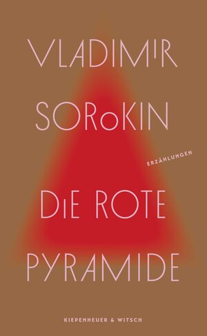 Buchcover Die rote Pyramide | Vladimir Sorokin | EAN 9783462053708 | ISBN 3-462-05370-1 | ISBN 978-3-462-05370-8