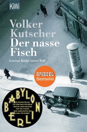 Buchcover Der nasse Fisch | Volker Kutscher | EAN 9783462301083 | ISBN 3-462-30108-X | ISBN 978-3-462-30108-3