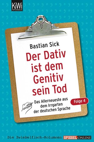 Buchcover Der Dativ ist dem Genitiv sein Tod - Folge 4 | Bastian Sick | EAN 9783462301212 | ISBN 3-462-30121-7 | ISBN 978-3-462-30121-2