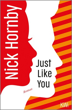 Buchcover Just Like You | Nick Hornby | EAN 9783462301328 | ISBN 3-462-30132-2 | ISBN 978-3-462-30132-8