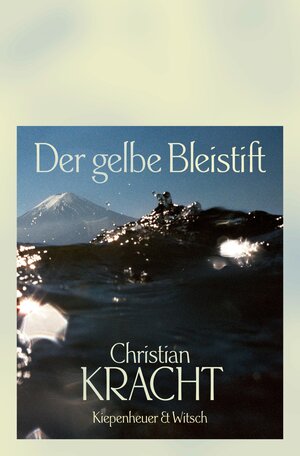 Buchcover Der gelbe Bleistift | Christian Kracht | EAN 9783462301519 | ISBN 3-462-30151-9 | ISBN 978-3-462-30151-9