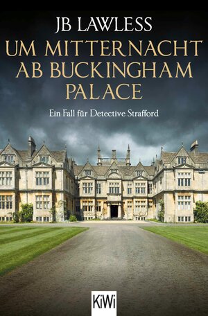 Buchcover Um Mitternacht ab Buckingham Palace | JB Lawless | EAN 9783462302509 | ISBN 3-462-30250-7 | ISBN 978-3-462-30250-9