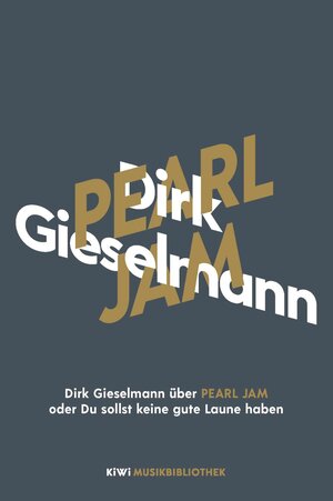 Buchcover Dirk Gieselmann über Pearl Jam oder Du sollst keine gute Laune haben | Dirk Gieselmann | EAN 9783462302769 | ISBN 3-462-30276-0 | ISBN 978-3-462-30276-9