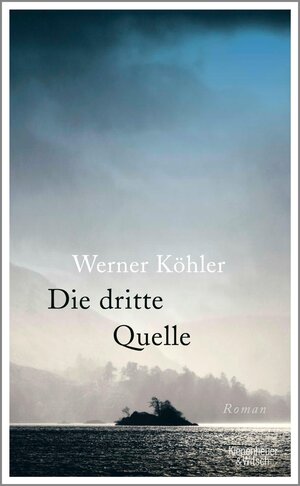 Buchcover Die dritte Quelle | Werner Köhler | EAN 9783462302806 | ISBN 3-462-30280-9 | ISBN 978-3-462-30280-6