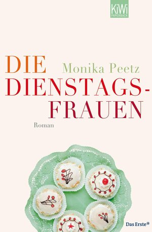 Buchcover Die Dienstagsfrauen | Monika Peetz | EAN 9783462303476 | ISBN 3-462-30347-3 | ISBN 978-3-462-30347-6