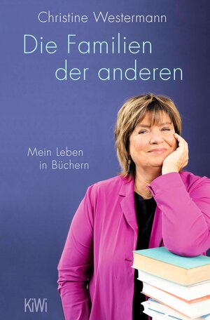 Buchcover Die Familien der anderen | Christine Westermann | EAN 9783462304480 | ISBN 3-462-30448-8 | ISBN 978-3-462-30448-0