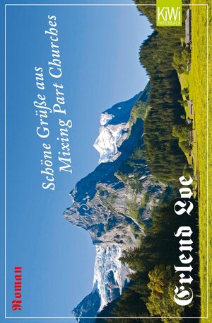 Buchcover Schöne Grüße aus Mixing Part Churches | Erlend Loe | EAN 9783462304695 | ISBN 3-462-30469-0 | ISBN 978-3-462-30469-5