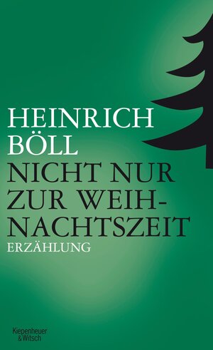 Buchcover Nicht nur zur Weihnachtszeit | Heinrich Böll | EAN 9783462305210 | ISBN 3-462-30521-2 | ISBN 978-3-462-30521-0