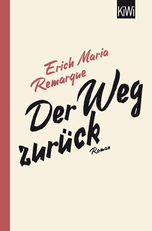 Buchcover Der Weg zurück | E.M. Remarque | EAN 9783462305487 | ISBN 3-462-30548-4 | ISBN 978-3-462-30548-7